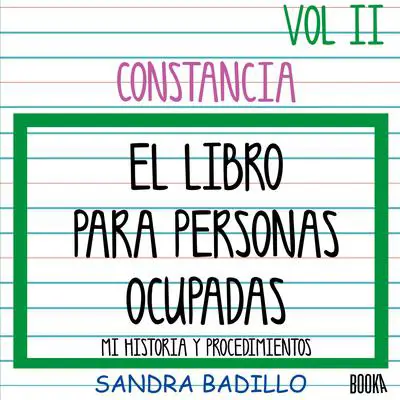 Constancia: EL Libro Para Personas Ocupadas Vol 2 Audibook, by Sandra Badillo