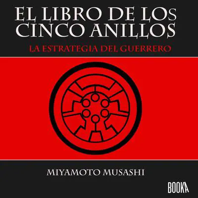 El libro de los cinco anillos: La estrategia del guerrero Audibook, by Miyamoto Musashi
