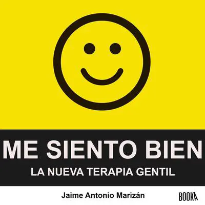 Me siento bien Audibook, by Jaime Antonio Marizan