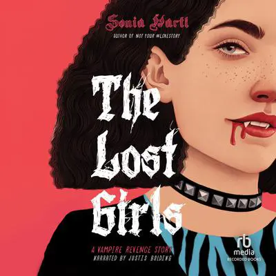 The Lost Girls: A Vampire Revenge Story Audibook, by Sonia Hartl