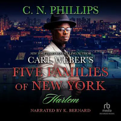 Carl Weber's Five Families of New York: Harlem Audibook, by C. N. Phillips