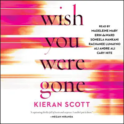 Wish You Were Gone Audibook, by Kieran Scott