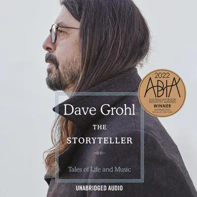 The Storyteller: Tales of Life and Music Audibook, by Dave Grohl
