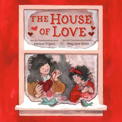 The House of Love Audibook, by Adriana Trigiani