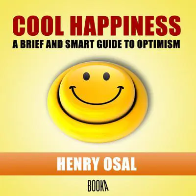 Cool Happiness Audibook, by Henry Osal