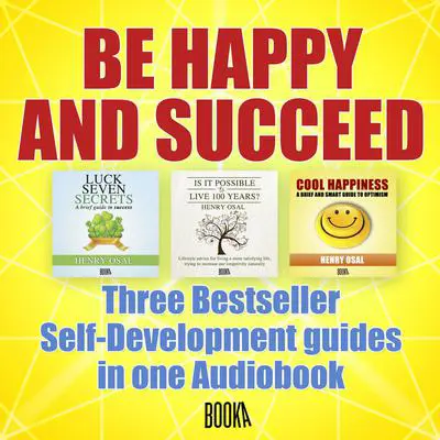 Be Happy and Succeed Audibook, by Henry Osal