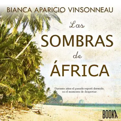 Las Sombras de África Audibook, by Bianca Aparicio Vinsonneau
