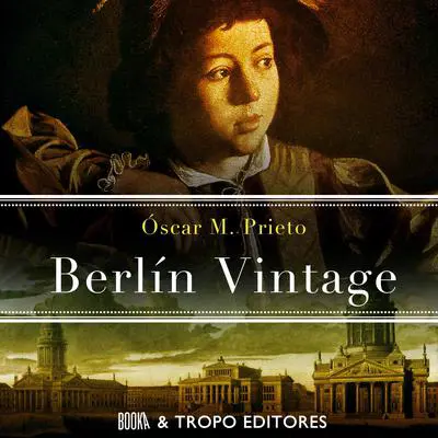 Berlin Vintage Audibook, by Oscar M. Prieto