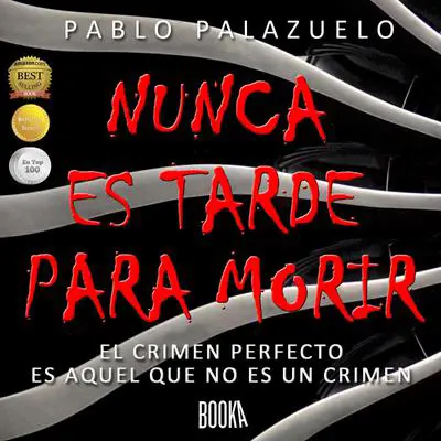 Nunca es Tarde Para Morir Audibook, by Pablo Palazuelo