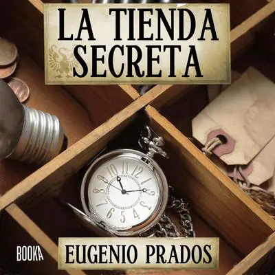 La Tienda Secreta Audibook, by Eugenio Prados