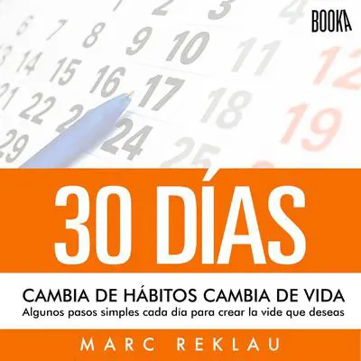 30 Días: Cambia de hábitos, cambia de vida Audibook, by Marc Reklau