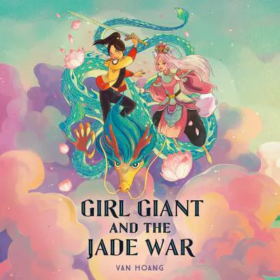 Girl Giant and the Jade War Audibook, by Van Hoang