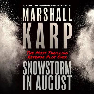 Snowstorm in August Audibook, by Marshall Karp