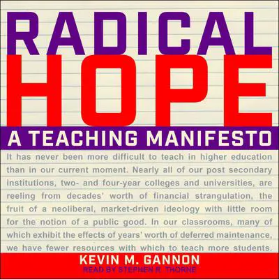 Radical Hope: A Teaching Manifesto Audibook, by Kevin M. Gannon