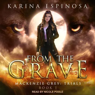 From The Grave Audibook, by Karina Espinosa