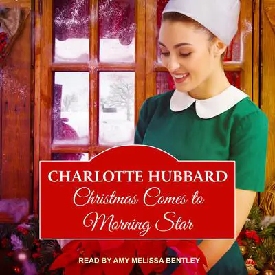 Christmas Comes to Morning Star Audibook, by Charlotte Hubbard