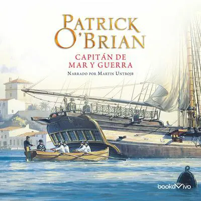 Capitán de mar y guerra Audibook, by Patrick O'Brian