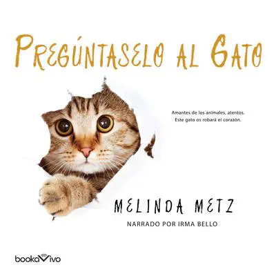 Pregúntaselo al gato Audibook, by Melinda Metz