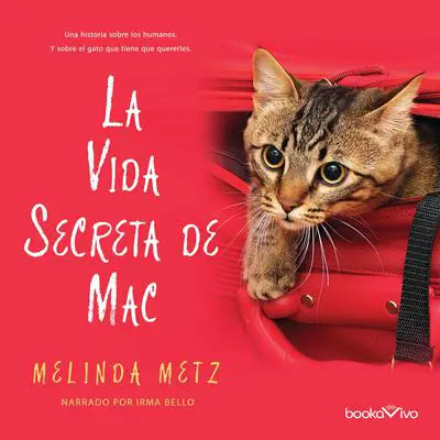La Vida Secreta de Mac Audibook, by Melinda Metz