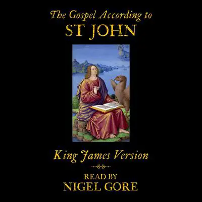 Alison Larkin Presents: The Gospel According to St John Audibook, by King James Version