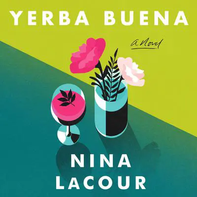 Yerba Buena: A Novel Audibook, by Nina LaCour