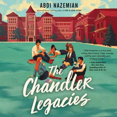 The Chandler Legacies Audibook, by Abdi Nazemian