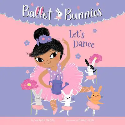 Ballet Bunnies #2: Let's Dance Audibook, by Swapna Reddy