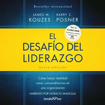 El desafío del liderazgo: Cómo hacer realidad cosas extraordinarias en una organización Audibook, by Barry Z. Posner