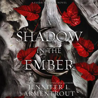 A Shadow in the Ember Audibook, by Jennifer L. Armentrout