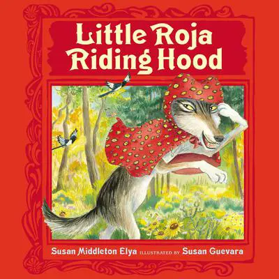 Little Roja Riding Hood Audibook, by Susan Middleton Elya