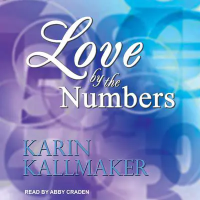 Love by the Numbers Audibook, by Karin Kallmaker
