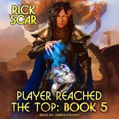 Player Reached the Top: Book 5 Audibook, by Rick Scar
