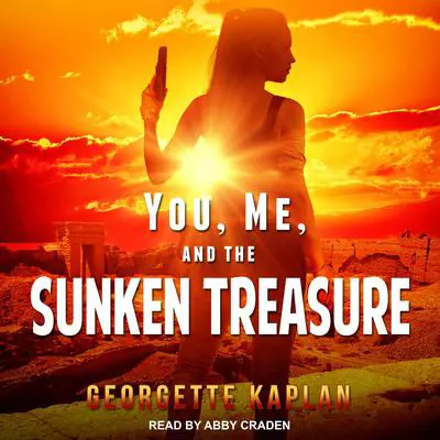 You, Me, and The Sunken Treasure Audibook, by Georgette Kaplan