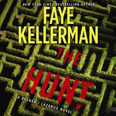 The Hunt: A Decker/Lazarus Novel Audibook, by Faye Kellerman