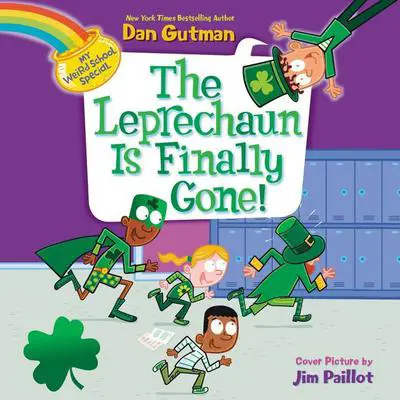 My Weird School Special: The Leprechaun Is Finally Gone! Audibook, by Dan Gutman