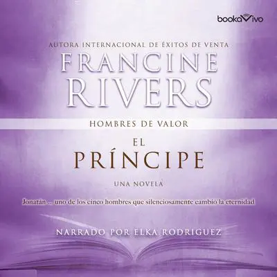 El príncipe: Jonathan Audibook, by Francine Rivers