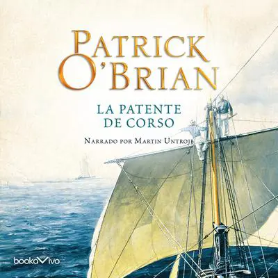 La Patente de Corso Audibook, by Patrick O'Brian