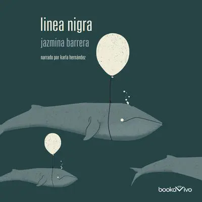 Linea Nigra Audibook, by Jazmina Barrera