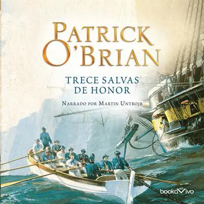 Trece Salvas de Honor Audibook, by Patrick O'Brian