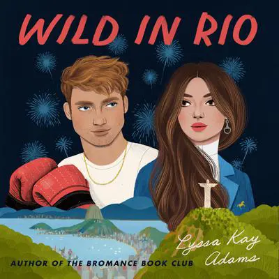 Wild in Rio Audibook, by Lyssa Kay Adams