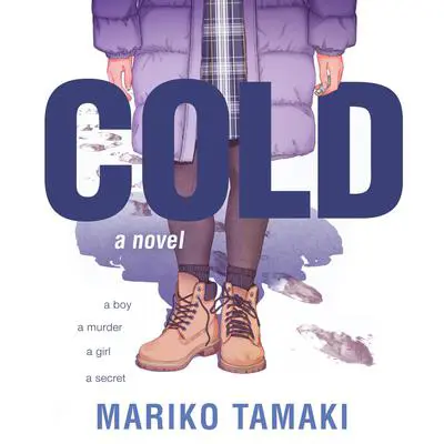 Cold: A Novel Audibook, by Mariko Tamaki