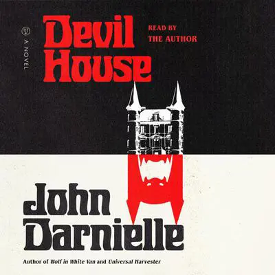 Devil House: A Novel Audibook, by John Darnielle