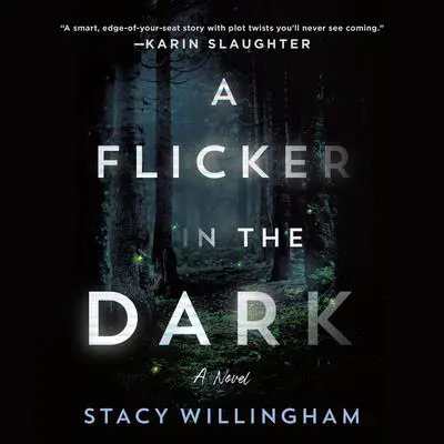 A Flicker in the Dark: A Novel Audibook, by Stacy Willingham