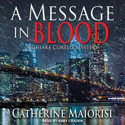 A Message in Blood: A Chiara Corelli Mystery Audibook, by Catherine Maiorisi