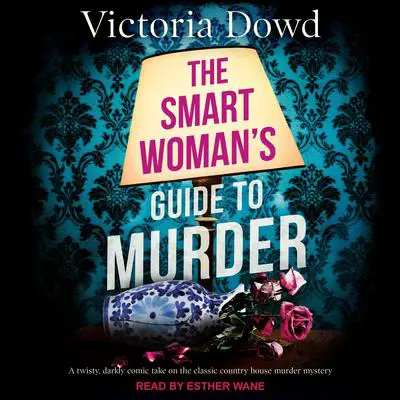 The Smart Woman’s Guide to Murder Audibook, by Victoria Dowd