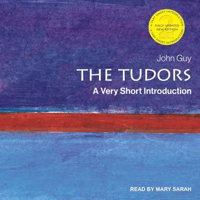 The Tudors: A Very Short Introduction Audibook, by John Guy
