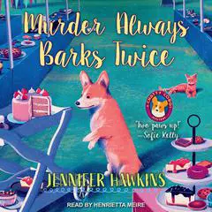 Murder Always Barks Twice Audibook, by Jennifer Hawkins