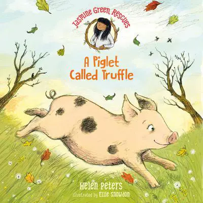 Jasmine Green Rescues: A Piglet Called Truffle Audibook, by Helen Peters