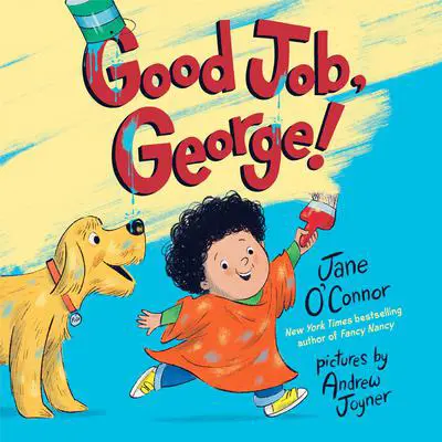 Good Job, George! Audibook, by Jane O’Connor