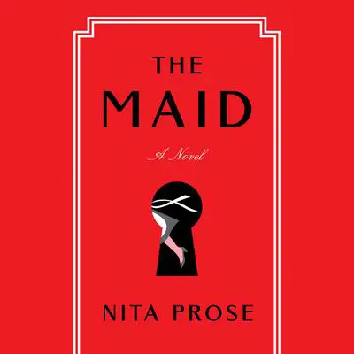 The Maid: A Novel Audibook, by Nita Prose